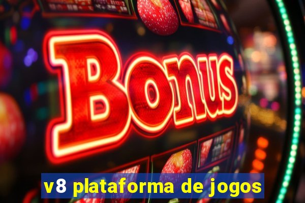 v8 plataforma de jogos