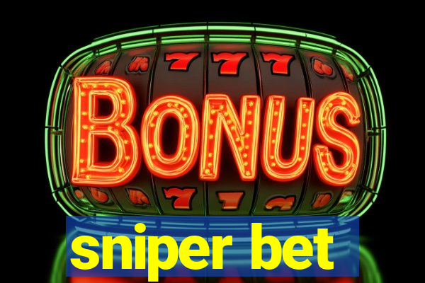 sniper bet