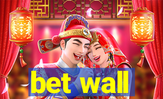 bet wall