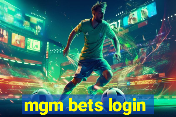 mgm bets login