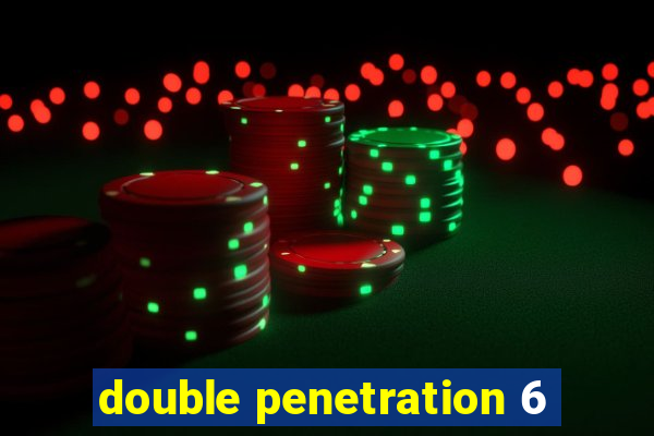 double penetration 6