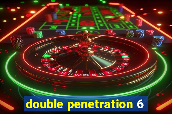 double penetration 6