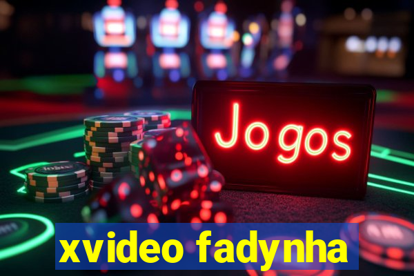 xvideo fadynha