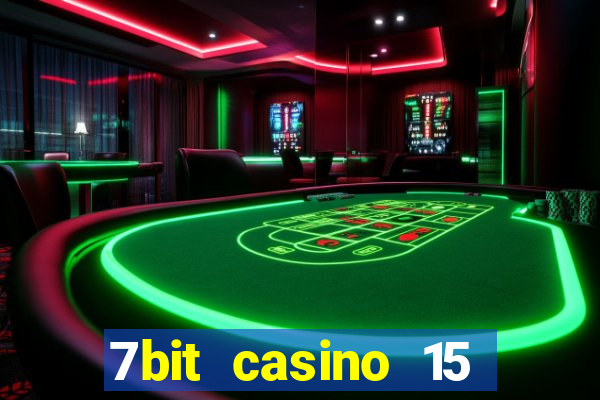 7bit casino 15 free spins