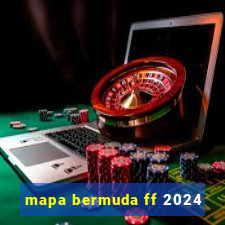 mapa bermuda ff 2024