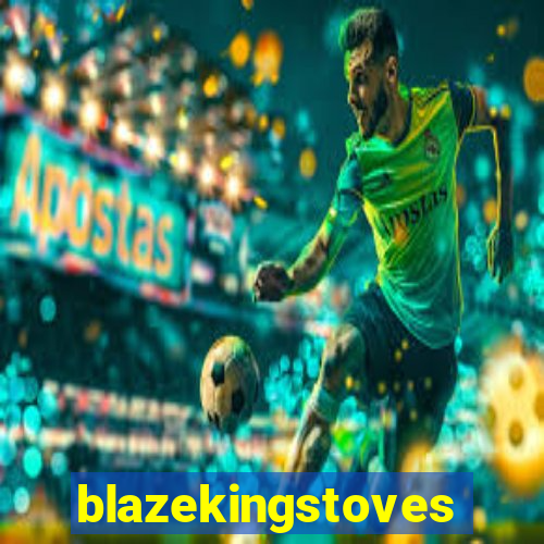 blazekingstoves