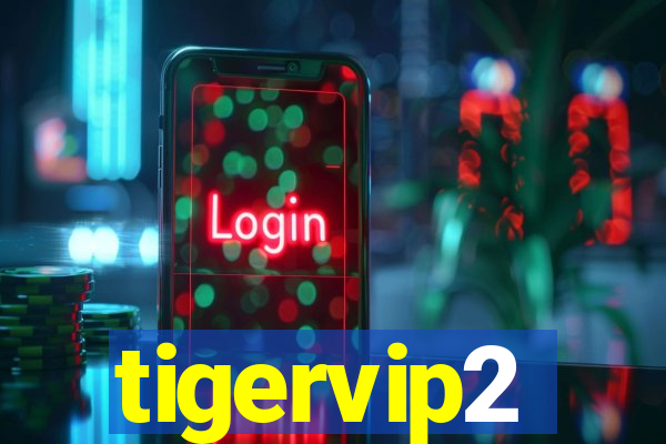 tigervip2