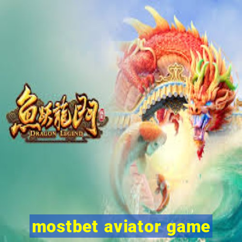 mostbet aviator game