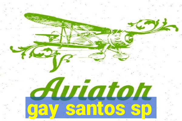 gay santos sp