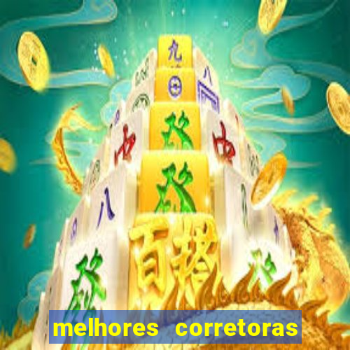 melhores corretoras de valores