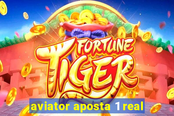 aviator aposta 1 real