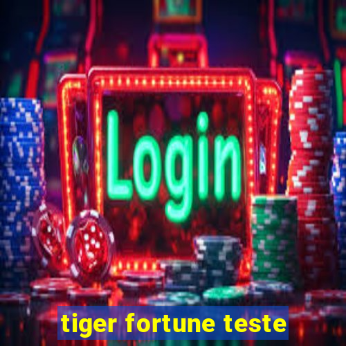 tiger fortune teste