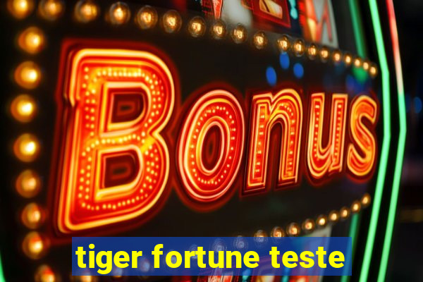 tiger fortune teste