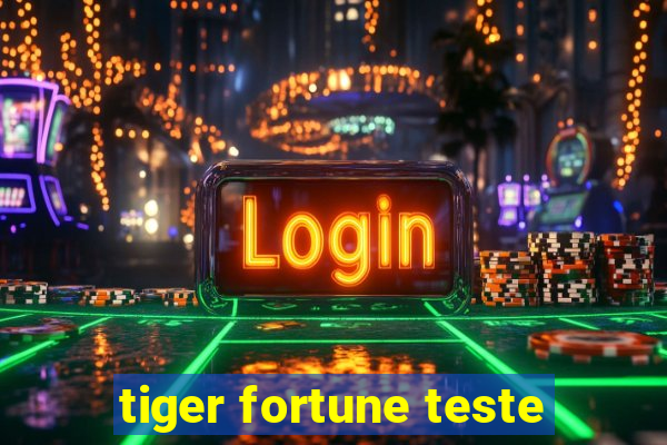 tiger fortune teste