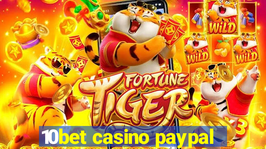 10bet casino paypal