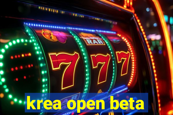 krea open beta