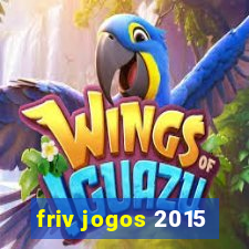 friv jogos 2015