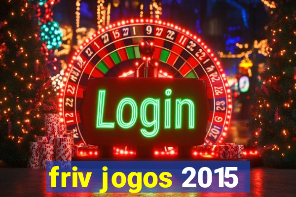 friv jogos 2015