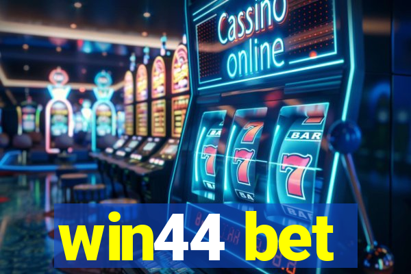 win44 bet