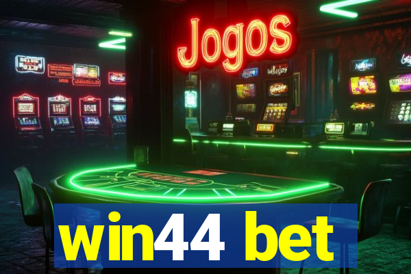 win44 bet