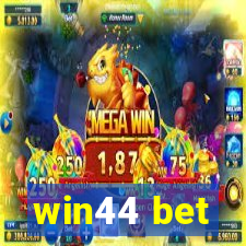 win44 bet