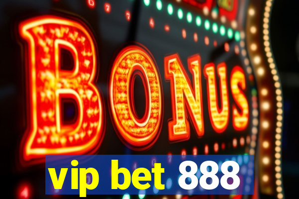 vip bet 888