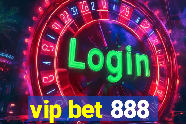 vip bet 888