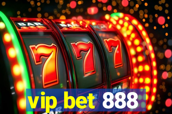 vip bet 888