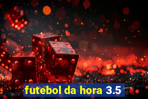 futebol da hora 3.5