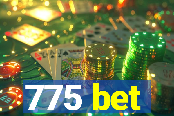 775 bet