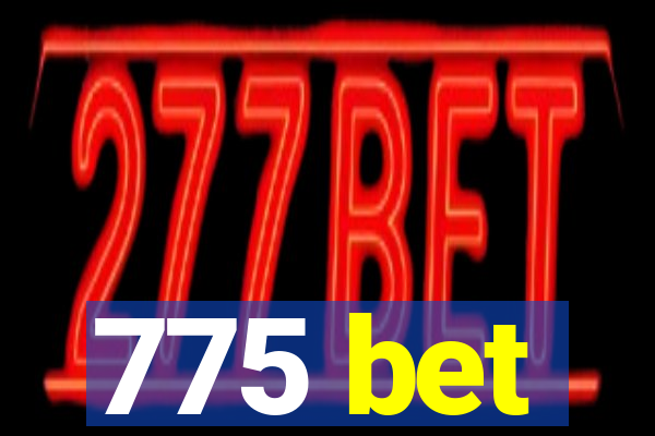 775 bet