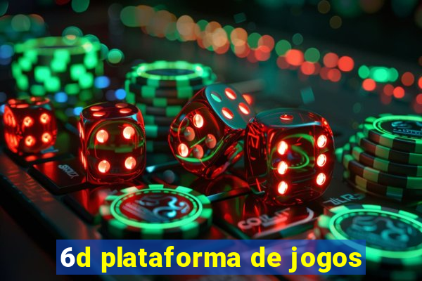 6d plataforma de jogos