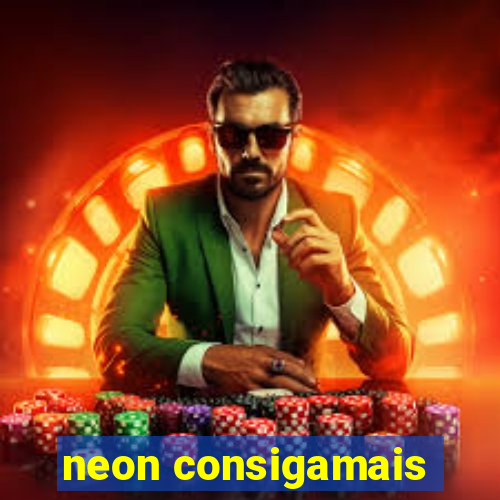 neon consigamais