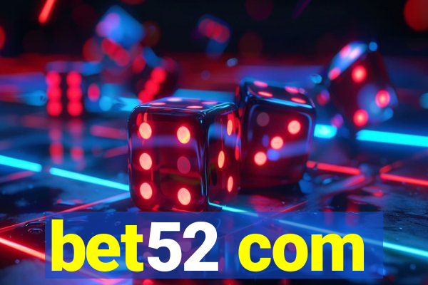 bet52 com