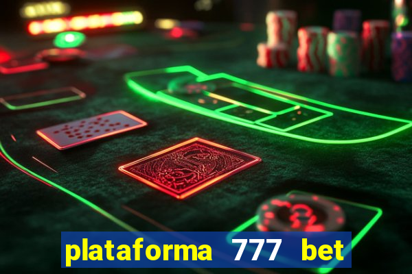 plataforma 777 bet 茅 confi谩vel