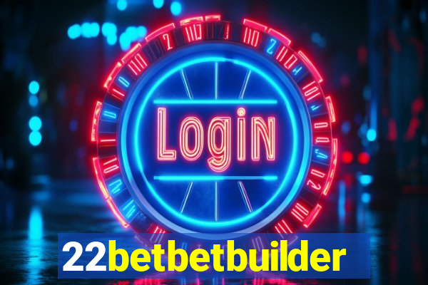 22betbetbuilder