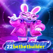 22betbetbuilder