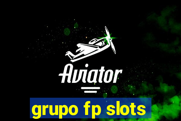 grupo fp slots