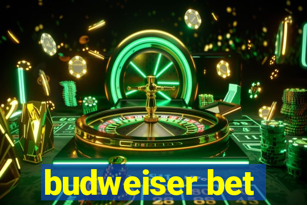 budweiser bet