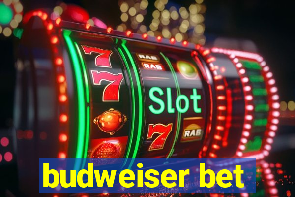 budweiser bet