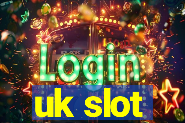 uk slot