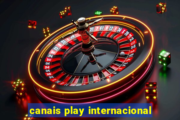 canais play internacional