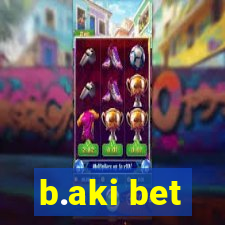 b.aki bet