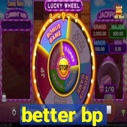 better bp