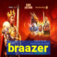 braazer