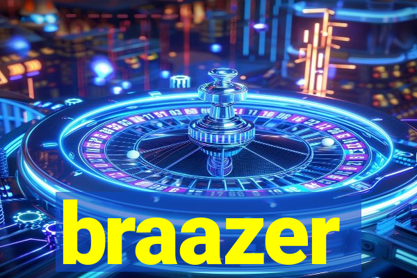 braazer