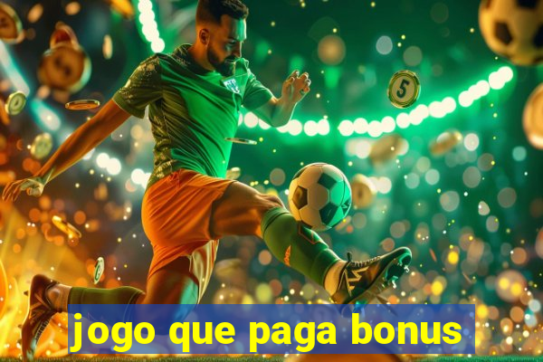 jogo que paga bonus