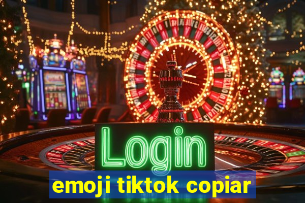 emoji tiktok copiar