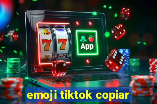 emoji tiktok copiar