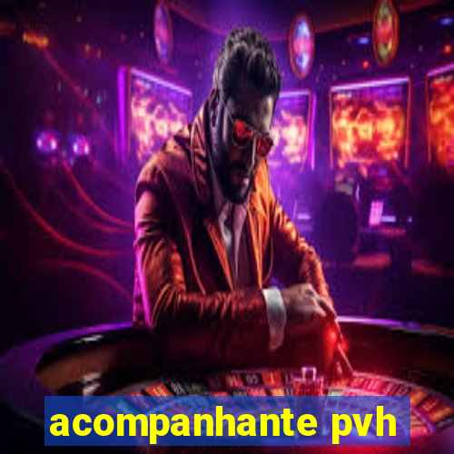 acompanhante pvh